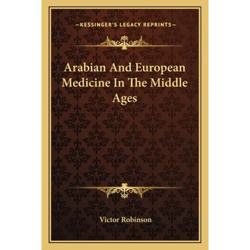 Arabian And European Medicine In The Middle Ages