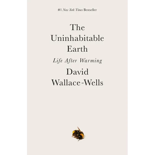 The Uninhabitable Earth: Life After Warming