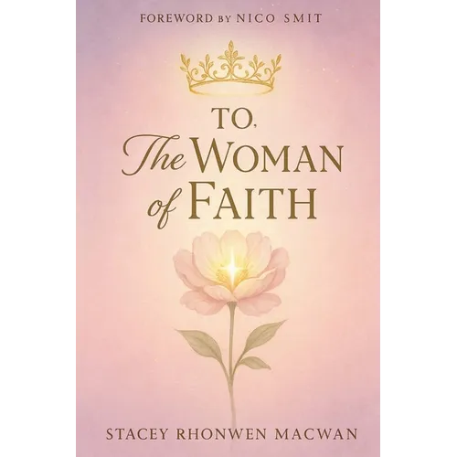 To, The Woman Of Faith