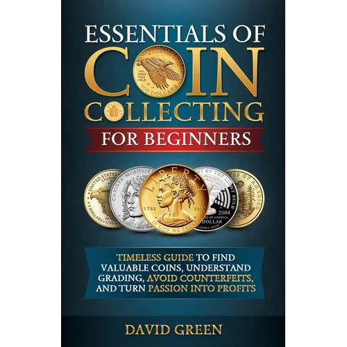 Essentials of Coin Collecting for Beginners