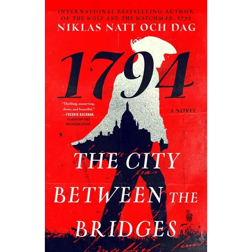 The City Between the Bridges: 1794: A Novel