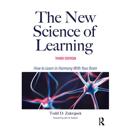 The New Science of Learning: How to Learn in Harmony with Your Brain