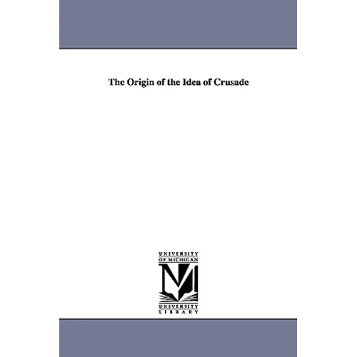 The Origin of the Idea of Crusade