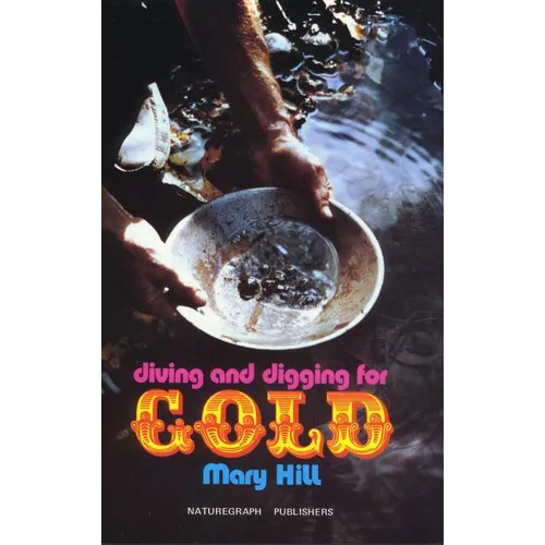 Diving and Digging for Gold
