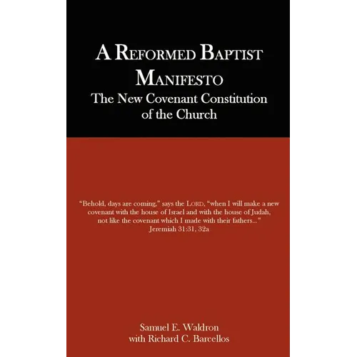 A Reformed Baptist Manifesto