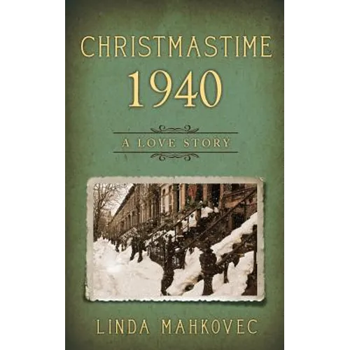 Christmastime 1940: A Love Story