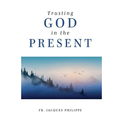 Trusting God in the Present