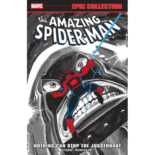 Amazing Spider-Man Epic Collection: Nothing Can Stop the Juggernaut