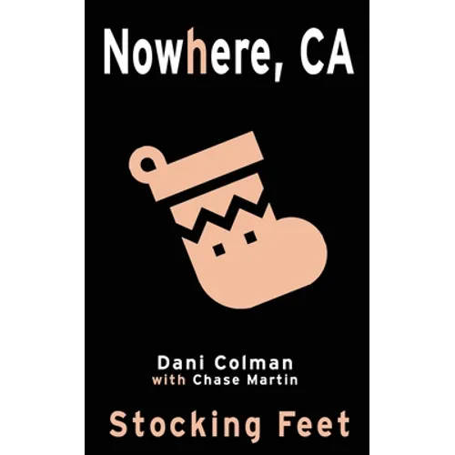 Stocking Feet: A Nowhere, CA Holiday Special