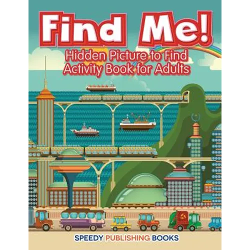 Find Me! Hidden Picture to Find Activity Book for Adults