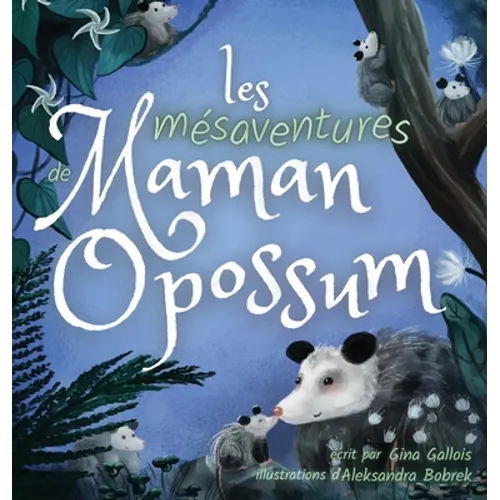 Les mésaventures de Maman Opossum
