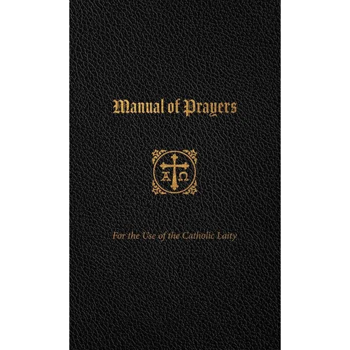Manual of Prayers: For the Use of the Catholic Laity
