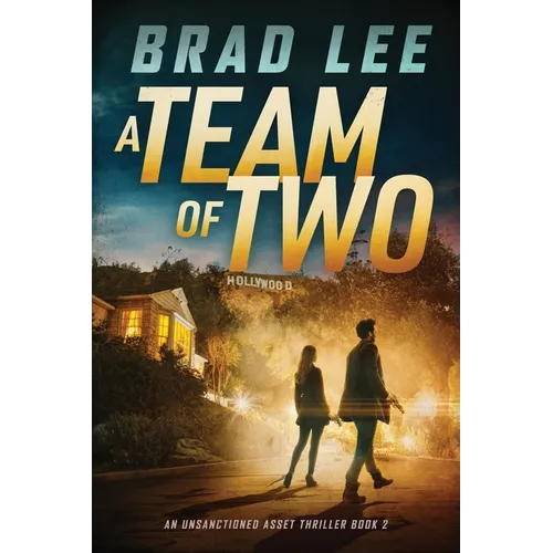 A Team of Two: An Unsanctioned Asset Thriller Book 2