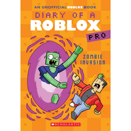 Zombie Invasion (Diary of a Roblox Pro #5: An Afk Book)