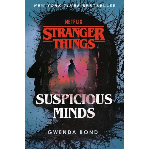 Stranger Things: Suspicious Minds: The First Official Stranger Things Novel
