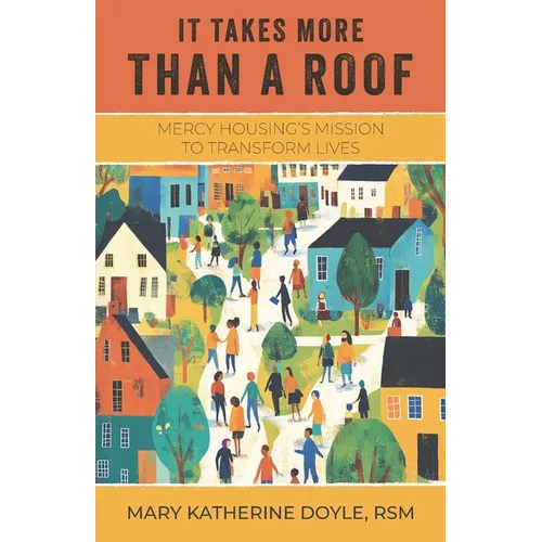 It Takes More than a Roof: Mercy Housing's Mission to Transform Lives
