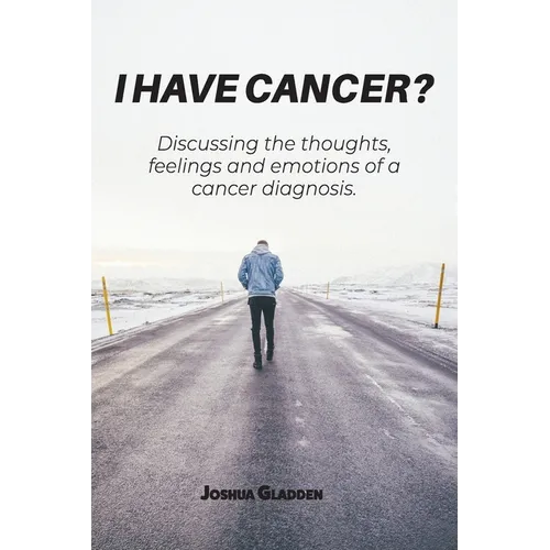 I Have Cancer?
