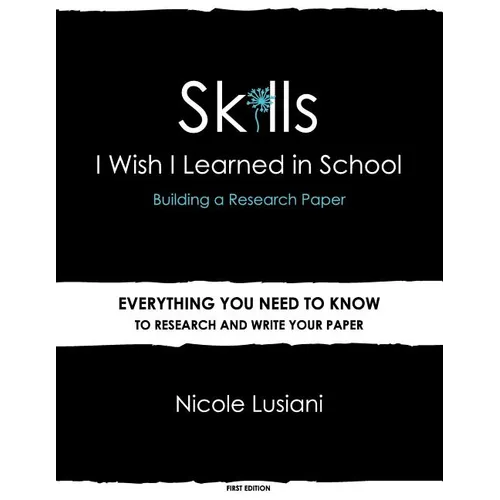 Skills I Wish I Learned in School: Building a Research Paper