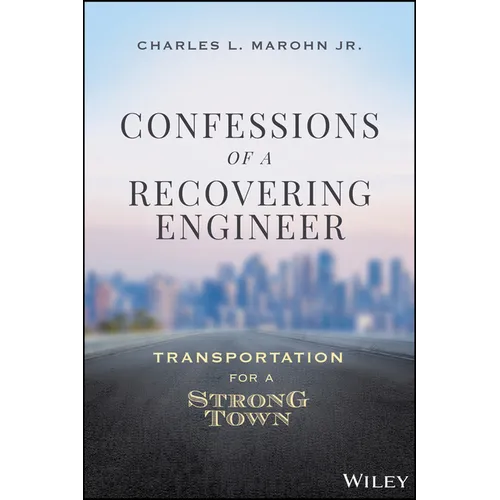 Confessions of a Recovering Engineer: Transportation for a Strong Town