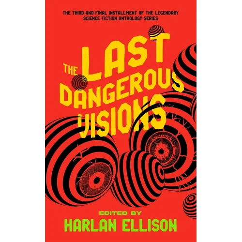 The Last Dangerous Visions