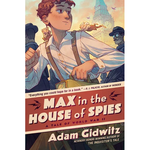 Max in the House of Spies: A Tale of World War II