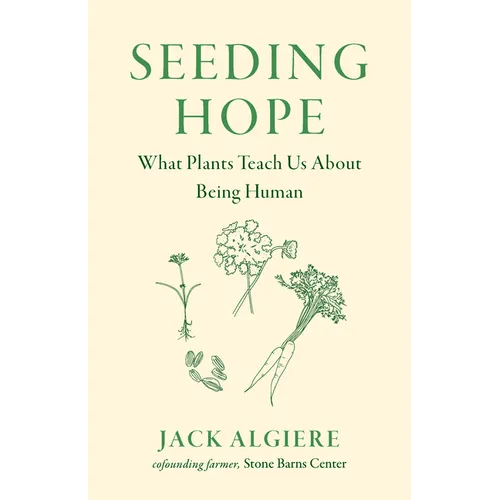 Seeding Hope: What Plants Teach Us about Being Human