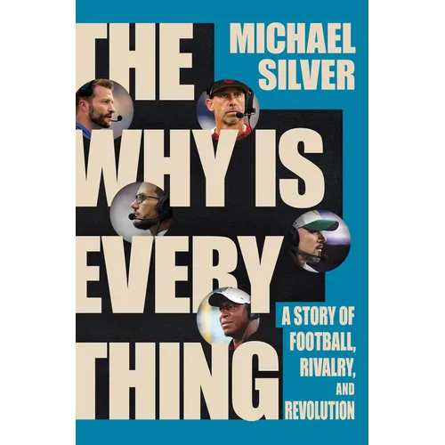 The Why Is Everything: A Story of Football, Rivalry, and Revolution