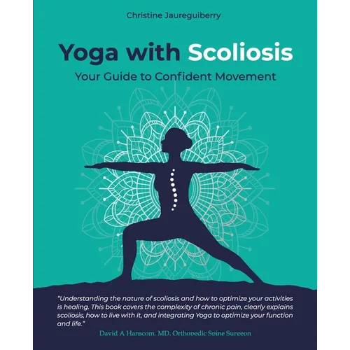Yoga with Scoliosis - Your Guide to Confident Movement