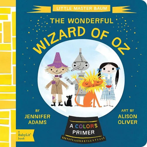 The Wonderful Wizard of Oz: A Babylit(r) Colors Primer