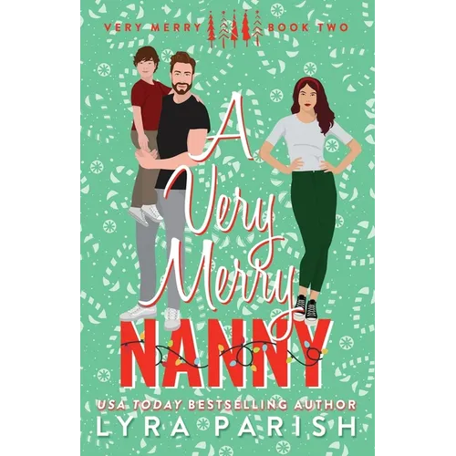 A Very Merry Nanny (Extended Edition with Printed Edges): A small town holiday romance
