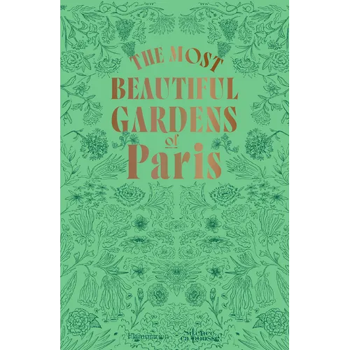 The Most Beautiful Gardens of Paris