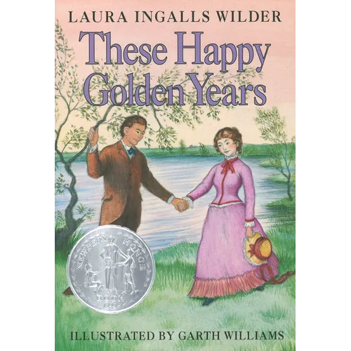 These Happy Golden Years: A Newbery Honor Award Winner