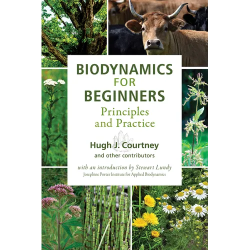 Biodynamics for Beginners: Principles and Practice