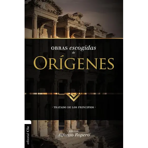 El Obras escogidas de Or��genes: Tratado de los principios