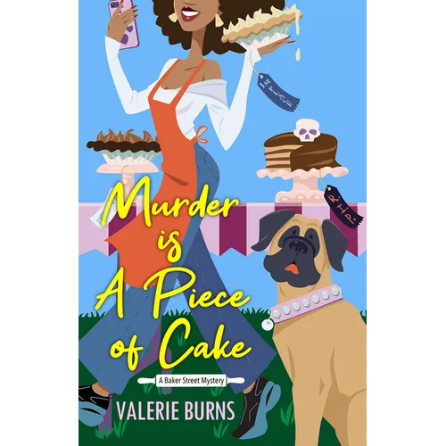 Murder is a Piece of Cake: A Delicious Culinary Cozy with an Exciting Twist