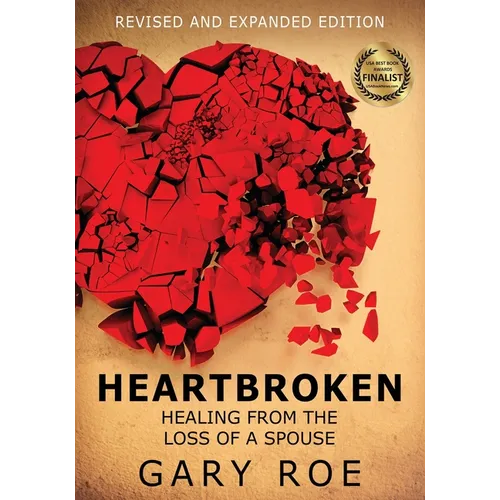 Heartbroken: Healing from the Loss of a Spouse (Large Print)