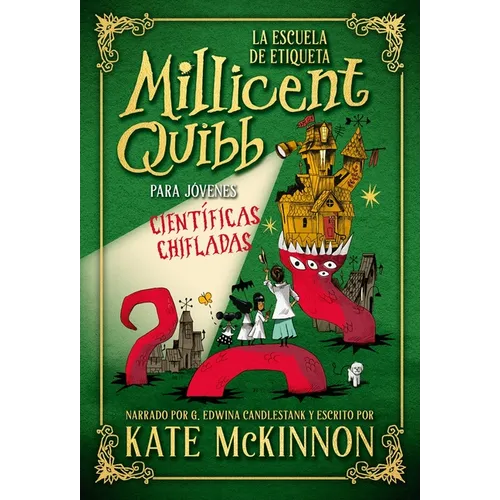 Escuela de Etiqueta Millicent Quibb Para Jóvenes Científicas Chifladas, La
