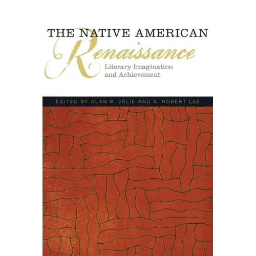 The Native American Renaissance: Literary Imagination and Achievement