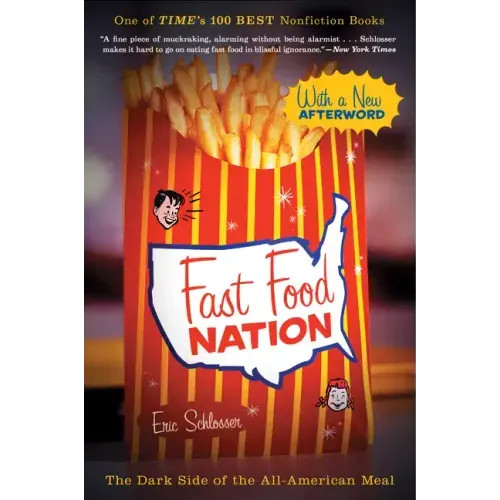 Fast Food Nation: The Dark Side of the All-American Meal