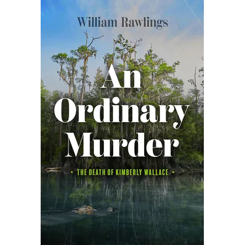 An Ordinary Murder: The Death of Kimberly Wallace