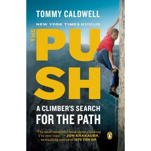 The Push: A Climber's Search for the Path