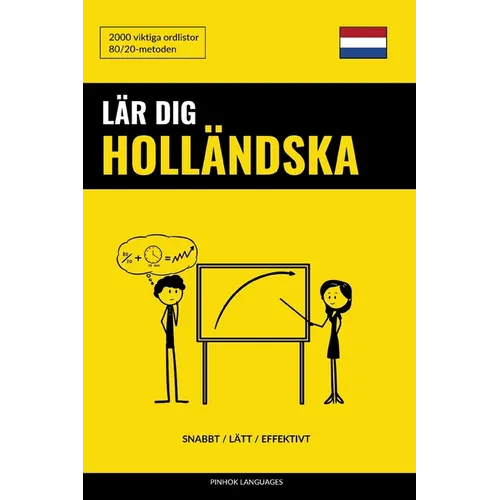 Lär dig Holländska - Snabbt / Lätt / Effektivt: 2000 viktiga ordlistor