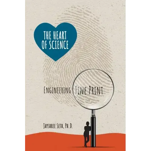 The Heart of Science: Engineering Fine Print