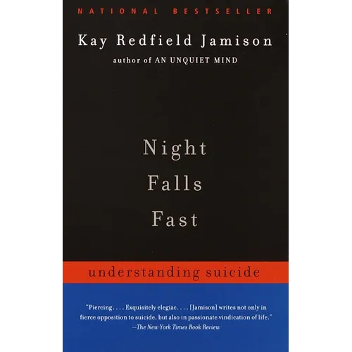 Night Falls Fast: Understanding Suicide