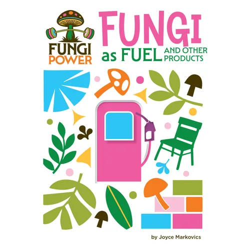 Fungi as Fuel and Other Products