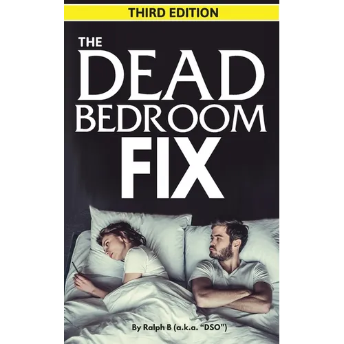The Dead Bedroom Fix - Third Edition