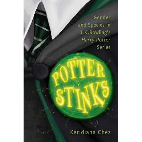 Potter Stinks: Gender and Species in J. K. Rowling's Harry Potter Series