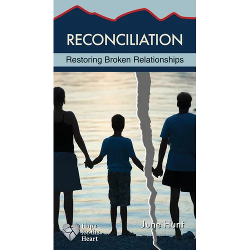 Reconciliation: Restoring Broken Relationships
