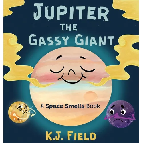 Jupiter the Gassy Giant: A Funny Solar System Book for Kids about the Chemistry of Planet Jupiter