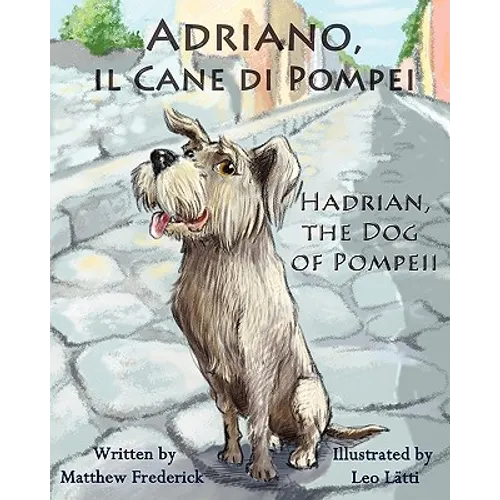 Adriano, Il Cane Di Pompei - Hadrian, the Dog of Pompeii